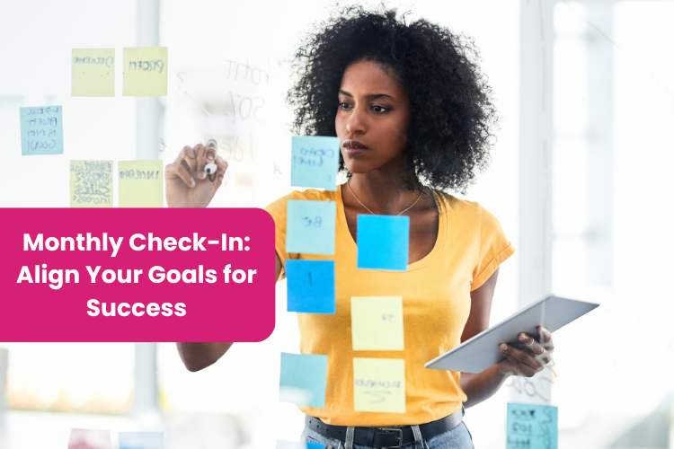 Monthly Check-In: Align Your Goals for Success